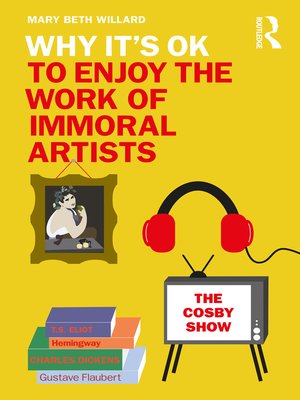 cover image of Why It's OK to Enjoy the Work of Immoral Artists
